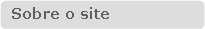 Retngulo de cantos arredondados:  Sobre o site